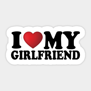 I Love My Girlfriend Sticker